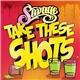 Savage - Take These Shots